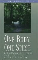 One Body, One Spirit: Building Relationships in the Church - Dale Larsen,Sandy Larsen - cover