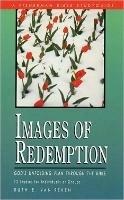 Images of Redemption: God's Unfolding PLan Through the Bible