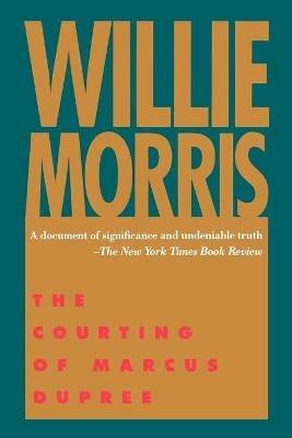 The Courting of Marcus Dupree - Willie Morris - cover