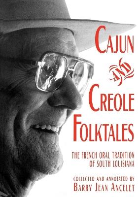 Cajun and Creole Folktales: The French Oral Tradition of South Louisiana - cover