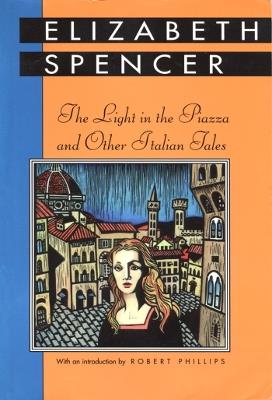 The Light in the Piazza and Other Italian Tales - Elizabeth Spencer - cover