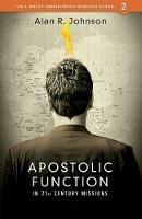 Apostolic function: In 21st Century Missions - Alan Johnson - cover