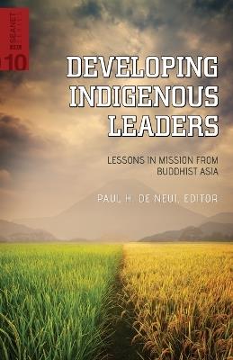 Developing Indigenous Leaders: Lessons in Mission from Buddhist Asia - cover