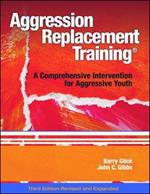 Aggression Replacement Training®: A Comprehensive Intervention for Aggressive Youth