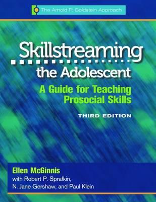 Skillstreaming the Adolescent, Program Book: A Guide for Teaching Prosocial Skills - Ellen McGinnis,Robert P. Sprafkin,N. Jane Gershaw - cover