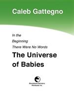 In the Beginning There Were No Words: The Universe of Babies