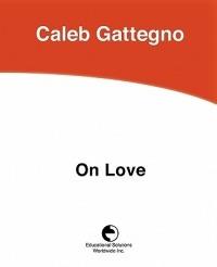On Love - Caleb Gattegno - cover
