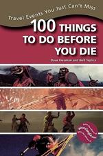 100 Things to Do Before You Die: Travel Events You Just Can't Miss