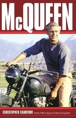 McQueen: The Biography - Christopher Sandford - cover