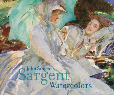 John Singer Sargent Watercolors - Erica E. Hirshler,Teresa A. Carbone - cover