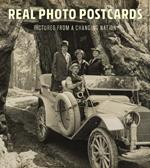 Real Photo Postcards: Pictures from a Changing Nation