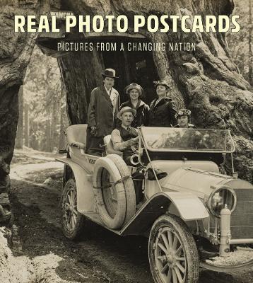 Real Photo Postcards: Pictures from a Changing Nation - Lynda Klich,Benjamin Weiss - cover