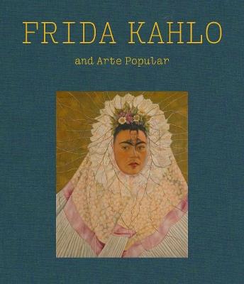 Frida Kahlo and Arte Popular - cover