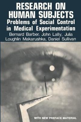 Research on Human Subjects: Problems of Social Control in Medical Experimentation - cover