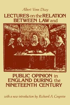 Lectures on the Relation Between Law and Public Opinion in England During the Nineteenth Century - Albert Venn Dicey - cover