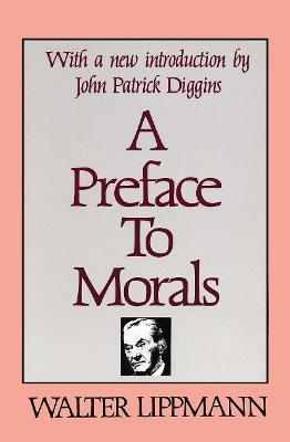 A Preface to Morals - Walter Lippmann - cover