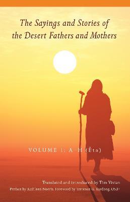 The Sayings and Stories of the Desert Fathers and Mothers: Volume 1; A-H (Eta) - cover