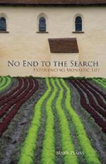 No End to the Search: Experiencing Monastic Life