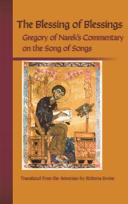 The Blessing Of Blessings: Gregory of Narek's Commentary on the Song of Songs - Gregory of Narek - cover