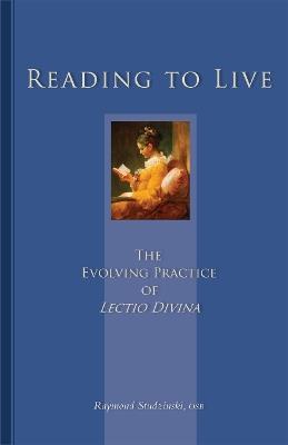 Reading To Live: The Evolving Practice of Lectio Divina - Raymond Studzinski - cover