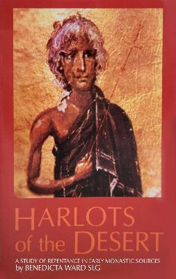 Harlots of the Desert: A Study of Repentance in Early Monastic Sources - Benedicta Ward - cover