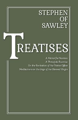 Treatises: Volume 36 - Stephen of Sawley - cover
