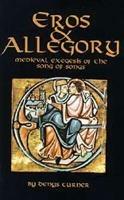 Eros And Allegory: Medieval Exegesis of the Song of Songs - Denys Turner - cover