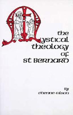 The Mystical Theology of St. Bernard - Etienne Gilson - cover
