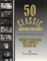 50 Classic Motion Pictures: The Stuff That Dreams Are Made Of