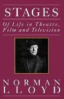Stages: Of Life in Theatre, Film and Television - Norman Lloyd - cover