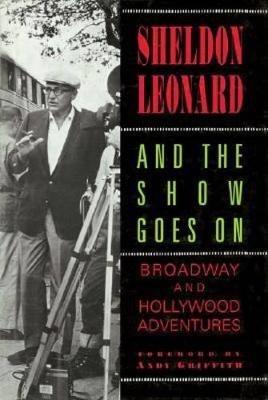 And the Show Goes On - Sheldon Leonard - cover