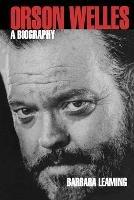 Orson Welles: A Biography - Barbara Leaming - cover