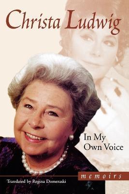 In My Own Voice: Memoirs - Christa Ludwig - cover
