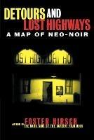 Detours and Lost Highways: A Map of Neo-Noir - Foster Hirsch - cover