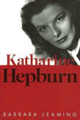 Katharine Hepburn - Sheridan Morley,Barbara Leaming - cover