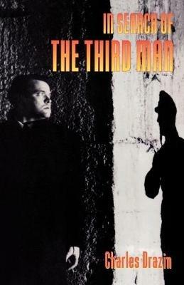 In Search of The Third Man - Charles Drazin - cover