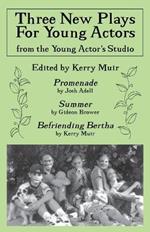 Three New Plays for Young Actors: From the Young Actor's Studio