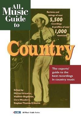All Music Guide to Country: The Experts' Guide to the Best Country Recordings - cover