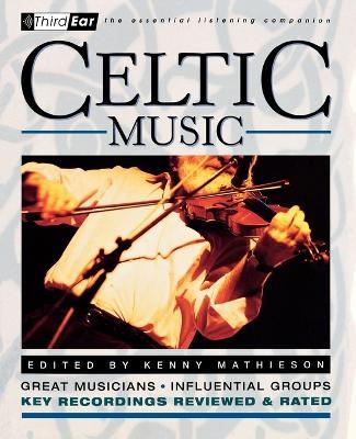 Celtic Music: Third Ear: The Essential Listening Companion - cover