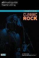 All Music Guide Required Listening: Classic Rock - cover