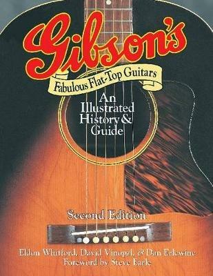 Gibson's Fabulous Flat-Top Guitars: An Illustrated History & Guide - Dan Erlewine - cover