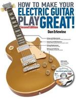 How to Make Your Electric Guitar Play Great!