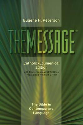 Message-MS-Catholic/Ecumenical: The Bible in Contemporary Language - Eugene H Peterson - cover
