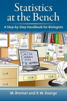 Statistics at the Bench: A Step-by-step Handbook for Biologists - Martina Bremer,Rebecca W. Doerge - cover