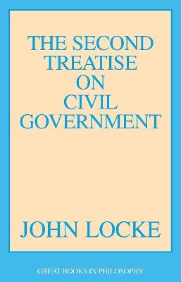 The Second Treatise on Civil Government - John Locke - cover