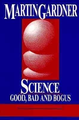 Science: Good, Bad, and Bogus - Martin Gardner - cover