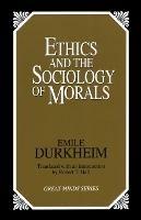 Ethics and the Sociology of Morals