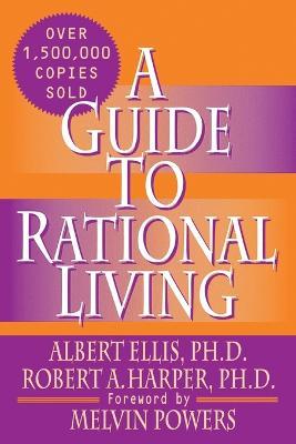 A Guide to Rational Living - Robert Harper,Albert Ellis - cover