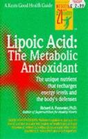 Lipoic Acid: The Metabolic Antioxidant - Richard Passwater - cover