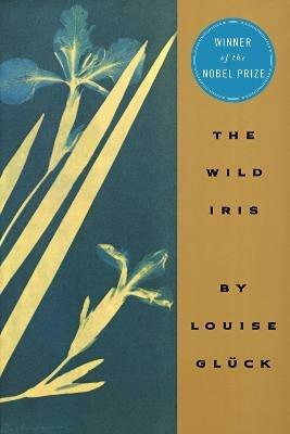 The Wild Iris - Louise Gluck - cover